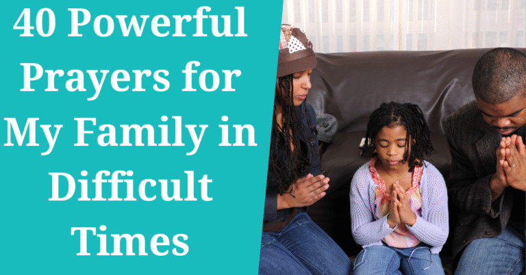 Prayers for My Family in Difficult Times