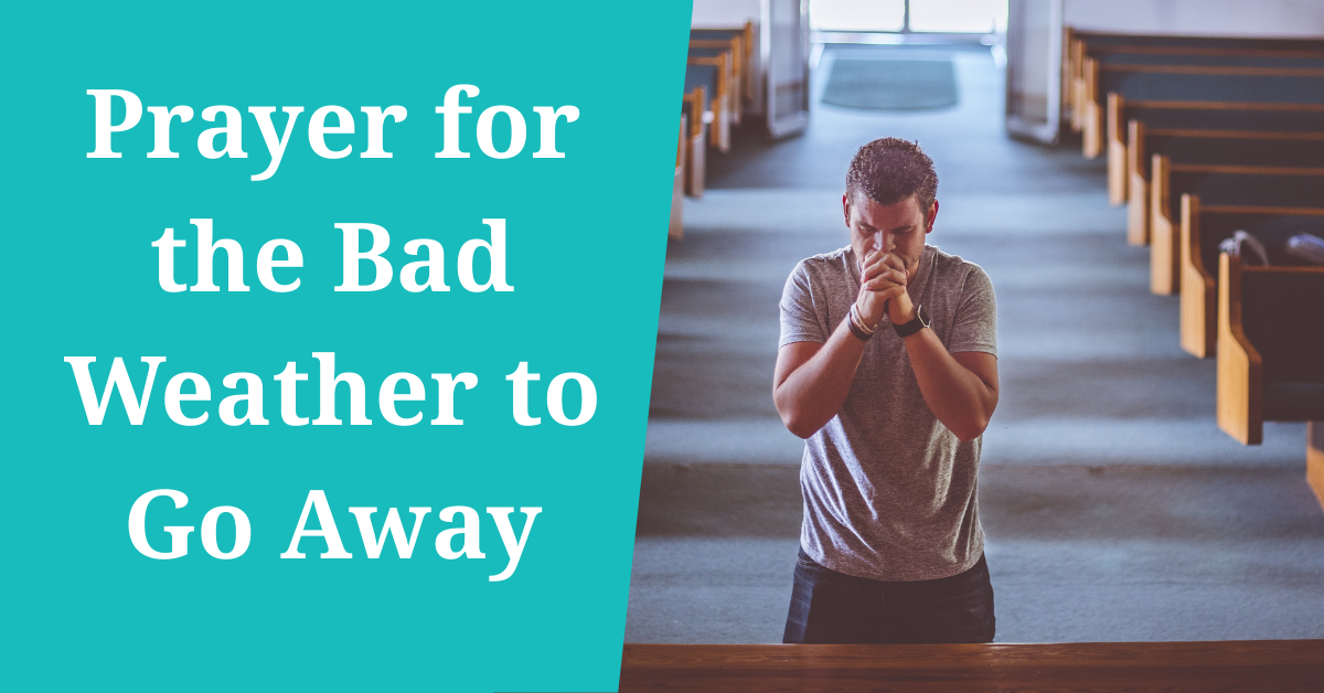 Prayer for the Bad Weather to Go Away