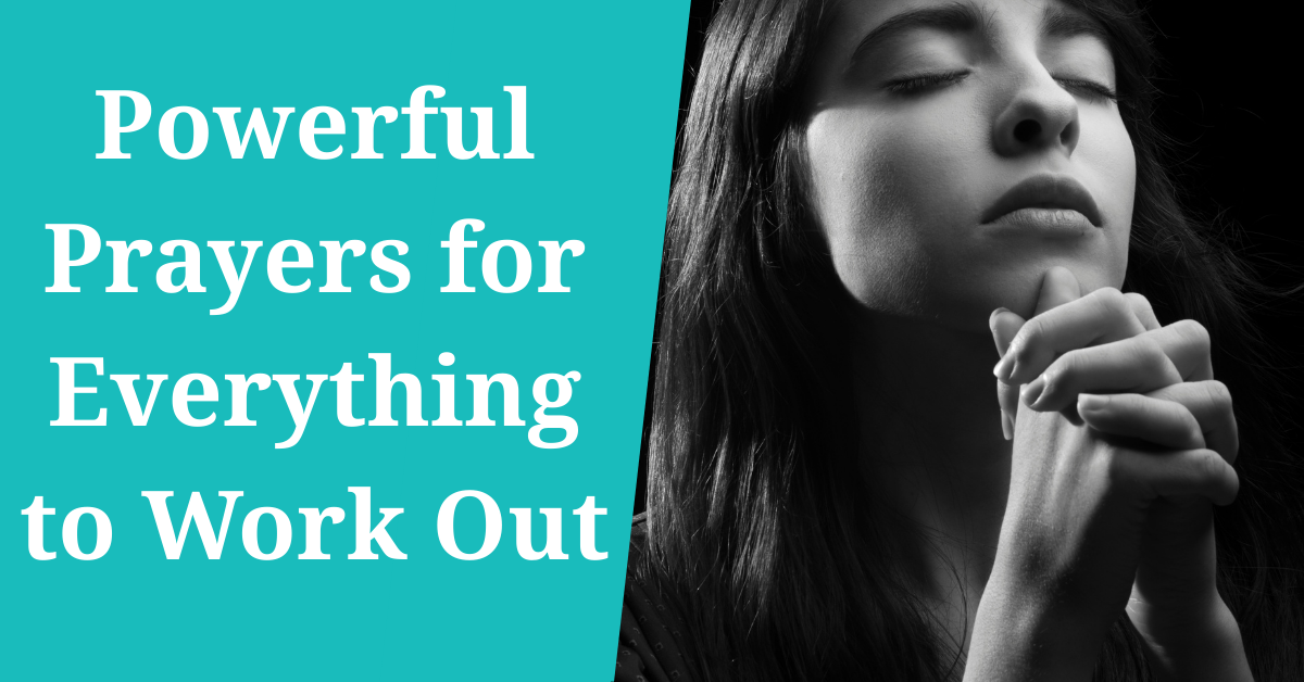 Prayers for Everything to Work Out