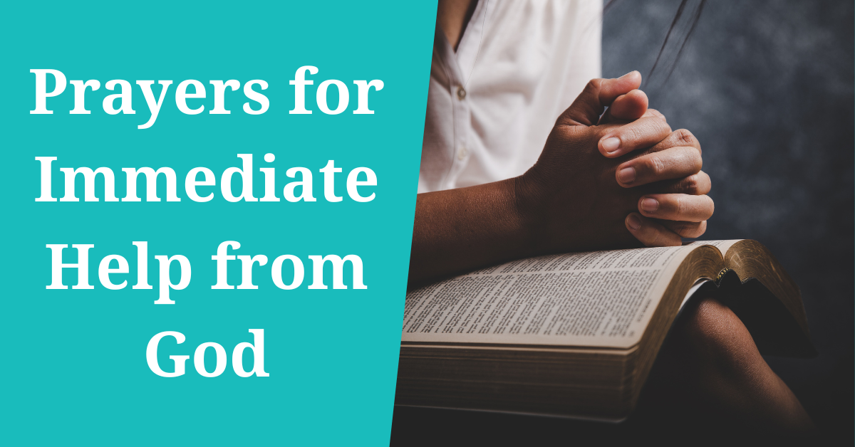 Prayers for Immediate Help from God